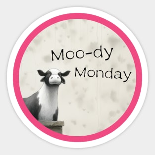 Cow Moo-dy Monday Sticker